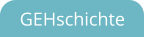 GEHschichte